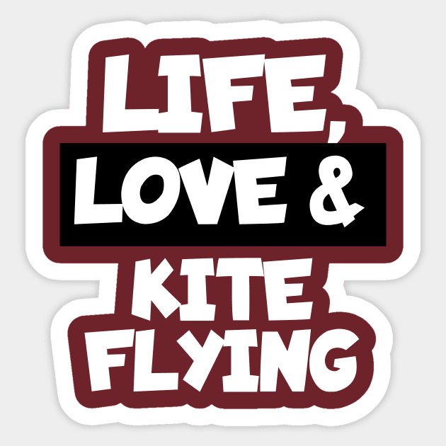 Life, love & kite flying Sticker by maxcode